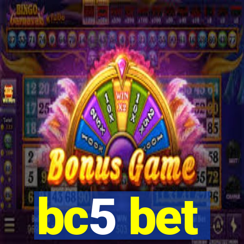 bc5 bet